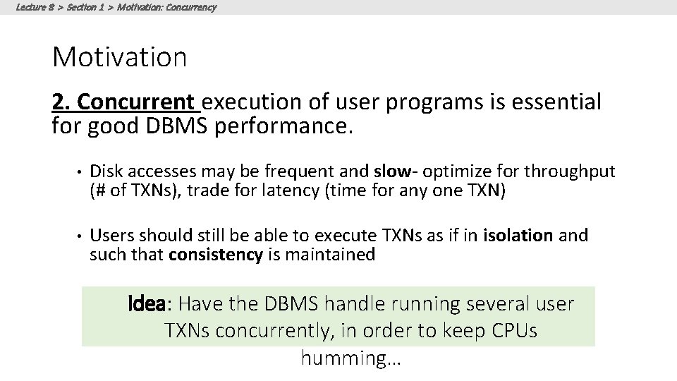 Lecture 8 > Section 1 > Motivation: Concurrency Motivation 2. Concurrent execution of user