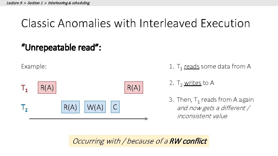 Lecture 9 > Section 1 > Interleaving & scheduling Classic Anomalies with Interleaved Execution