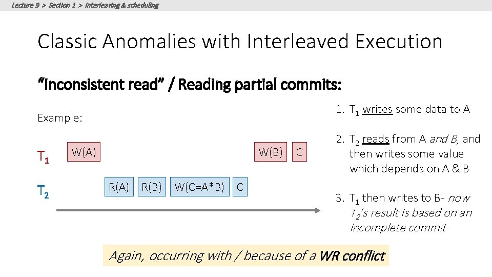 Lecture 9 > Section 1 > Interleaving & scheduling Classic Anomalies with Interleaved Execution