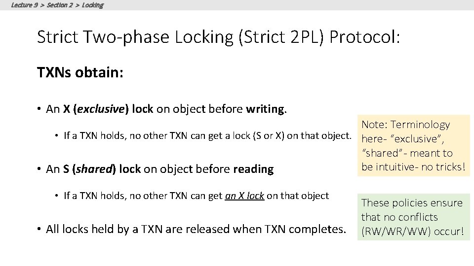 Lecture 9 > Section 2 > Locking Strict Two-phase Locking (Strict 2 PL) Protocol: