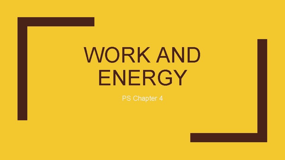 WORK AND ENERGY PS Chapter 4 