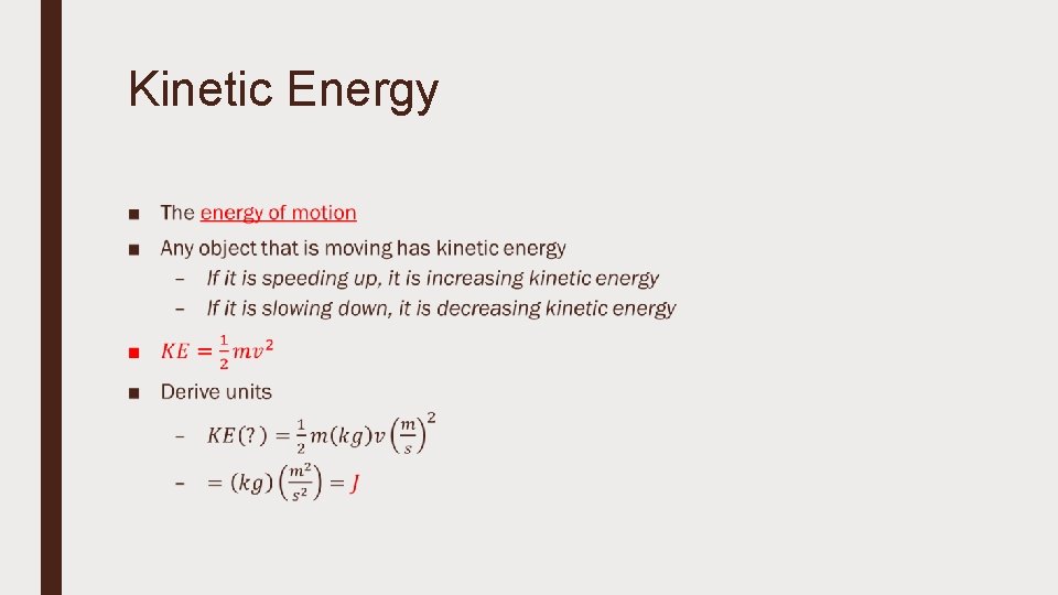 Kinetic Energy ■ 