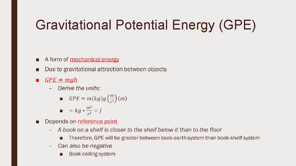 Gravitational Potential Energy (GPE) ■ 