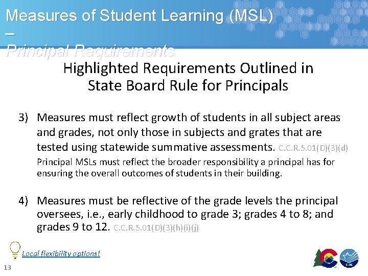 Measures of Student Learning (MSL) – Principal Requirements Highlighted Requirements Outlined in State Board Measures of Student Learning (MSL) – Principal Requirements Highlighted Requirements Outlined in State Board