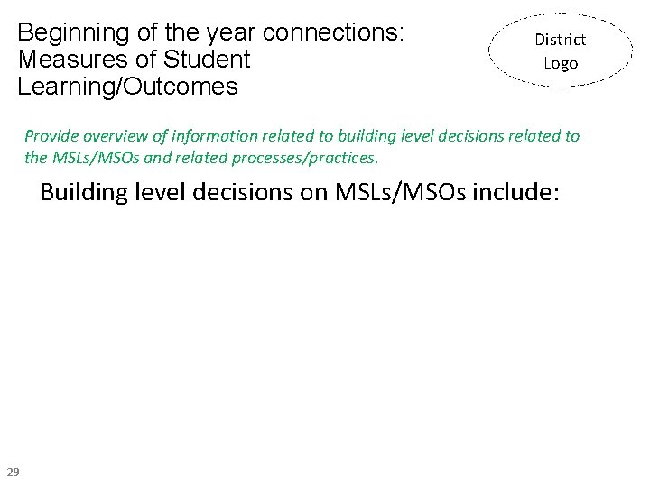 Beginning of the year connections: Measures of Student Learning/Outcomes District Logo Provide overview of Beginning of the year connections: Measures of Student Learning/Outcomes District Logo Provide overview of