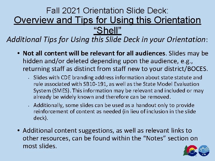 Fall 2021 Orientation Slide Deck: Overview and Tips for Using this Orientation “Shell” Additional Fall 2021 Orientation Slide Deck: Overview and Tips for Using this Orientation “Shell” Additional