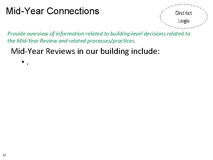 Mid-Year Connections District Logo Provide overview of information related to building-level decisions related to Mid-Year Connections District Logo Provide overview of information related to building-level decisions related to