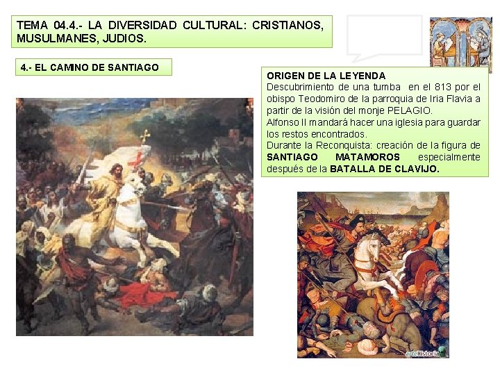 TEMA 04. 4. - LA DIVERSIDAD CULTURAL: CRISTIANOS, MUSULMANES, JUDIOS. 4. - EL CAMINO