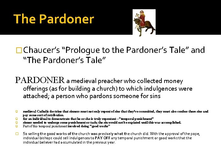 The Pardoner �Chaucer’s “Prologue to the Pardoner’s Tale” and “The Pardoner’s Tale” PARDONER a