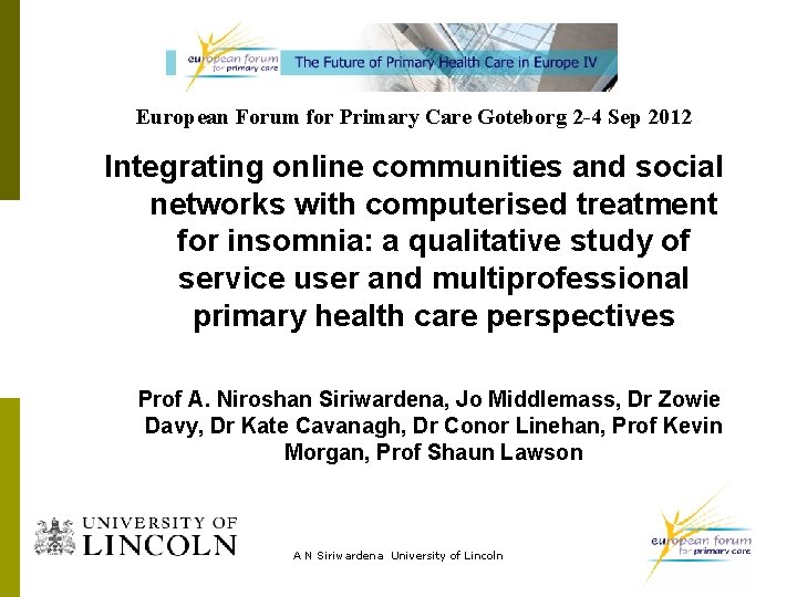 European Forum for Primary Care Goteborg 2 -4 Sep 2012 Integrating online communities and