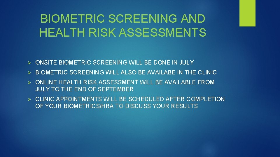 BIOMETRIC SCREENING AND HEALTH RISK ASSESSMENTS Ø ONSITE BIOMETRIC SCREENING WILL BE DONE IN