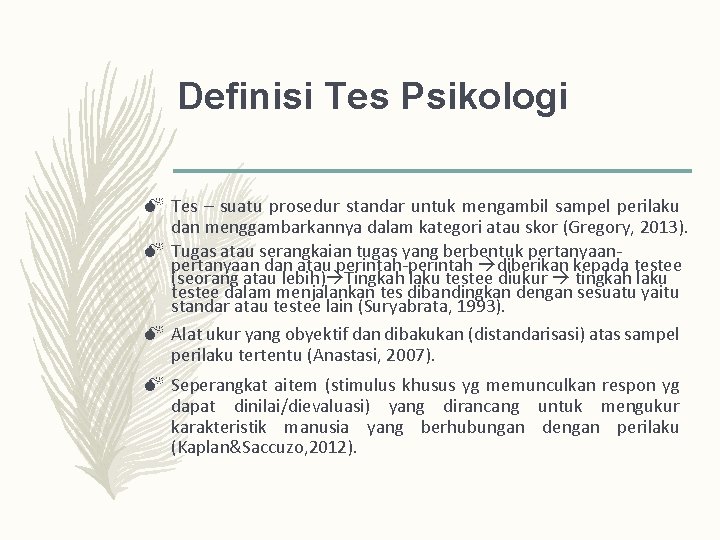 Definisi Tes Psikologi M Tes – suatu prosedur standar untuk mengambil sampel perilaku dan