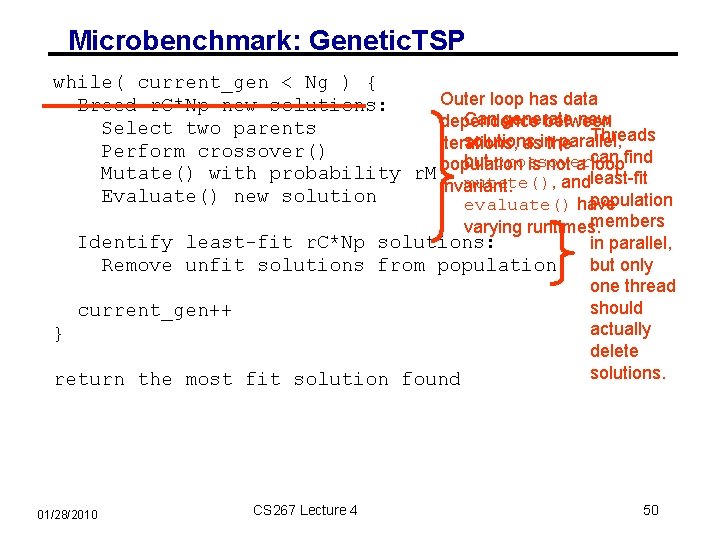 Microbenchmark: Genetic. TSP while( current_gen < Ng ) { Outer loop has data Breed