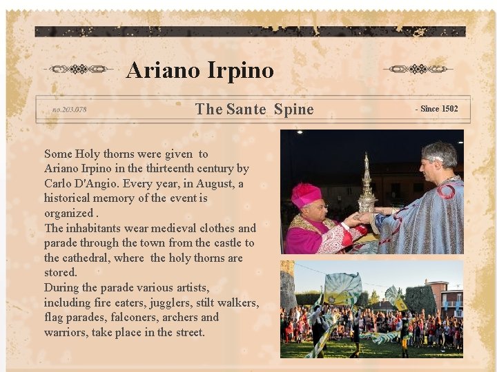 Ariano Irpino The Sante Spine Some Holy thorns were given to Ariano Irpino in