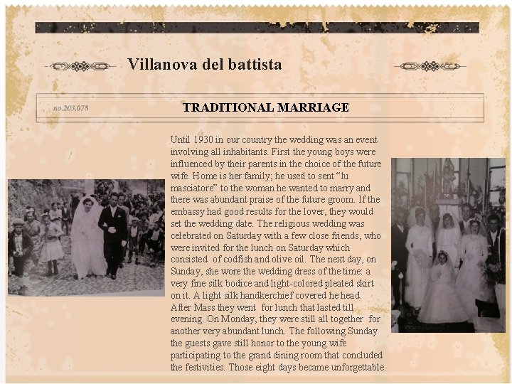 Villanova del battista TRADITIONAL MARRIAGE Until 1930 in our country the wedding was an