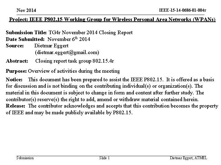 Nov 2014 IEEE-15 -14 -0686 -01 -004 r 0 -04 q Project: IEEE P