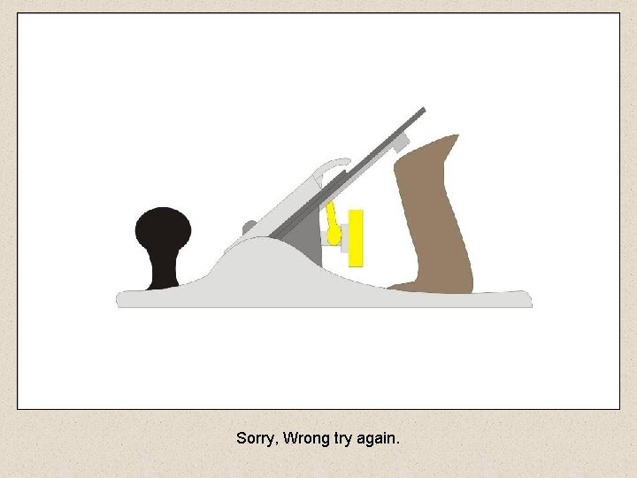 Sorry, Wrong try again. 