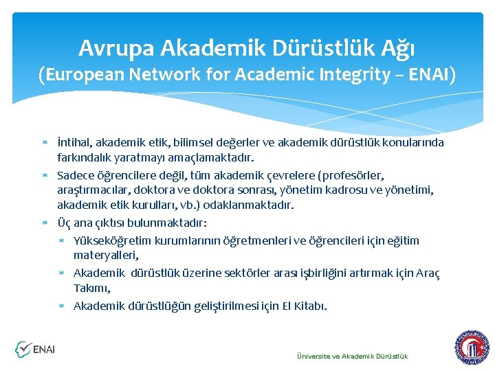 Avrupa Akademik Dürüstlük Ağı (European Network for Academic Integrity – ENAI) İntihal, akademik etik,
