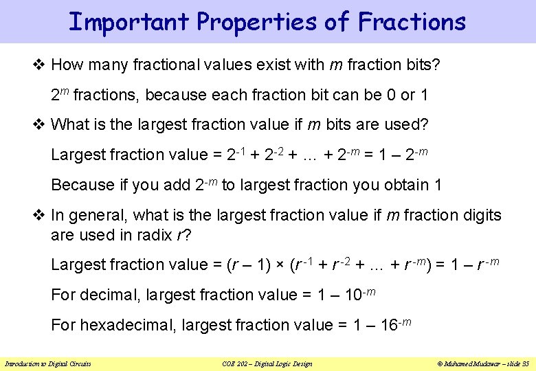 Important Properties of Fractions v How many fractional values exist with m fraction bits?