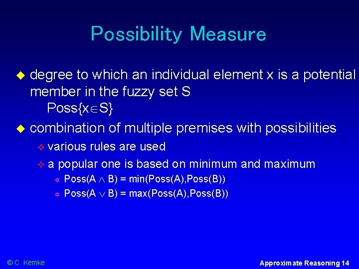 Possibility Measure degree to which an individual element x is a potential member in