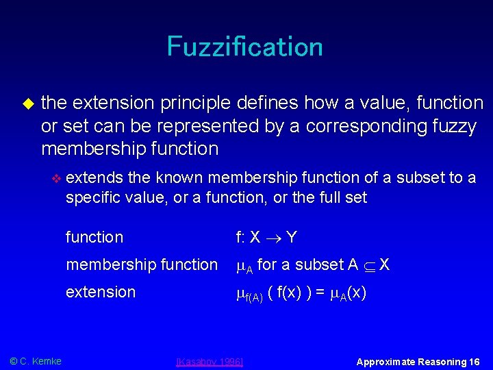 Fuzzification the extension principle defines how a value, function or set can be represented