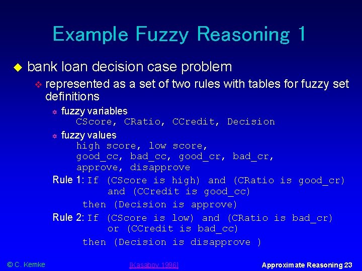 Example Fuzzy Reasoning 1 bank loan decision case problem represented as a set of