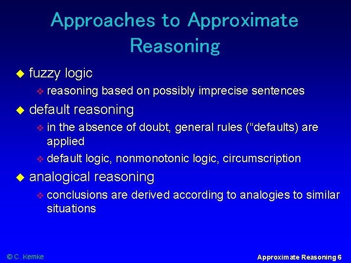 Approaches to Approximate Reasoning fuzzy logic reasoning based on possibly imprecise sentences default reasoning