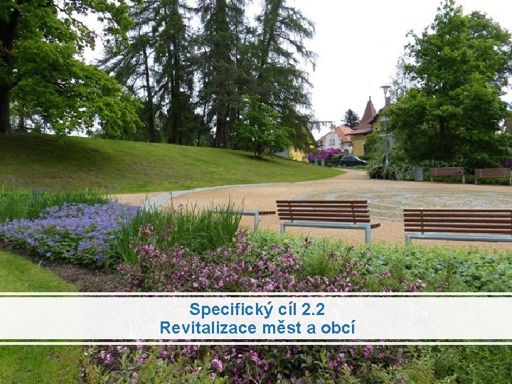 Specifický cíl 2. 2 Revitalizace měst a obcí 