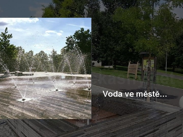 Voda ve městě… 