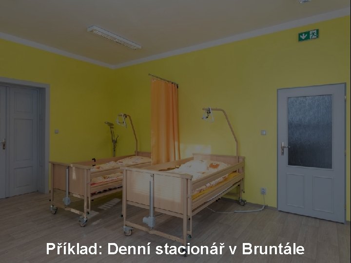 Příklad: Denní stacionář v Bruntále 