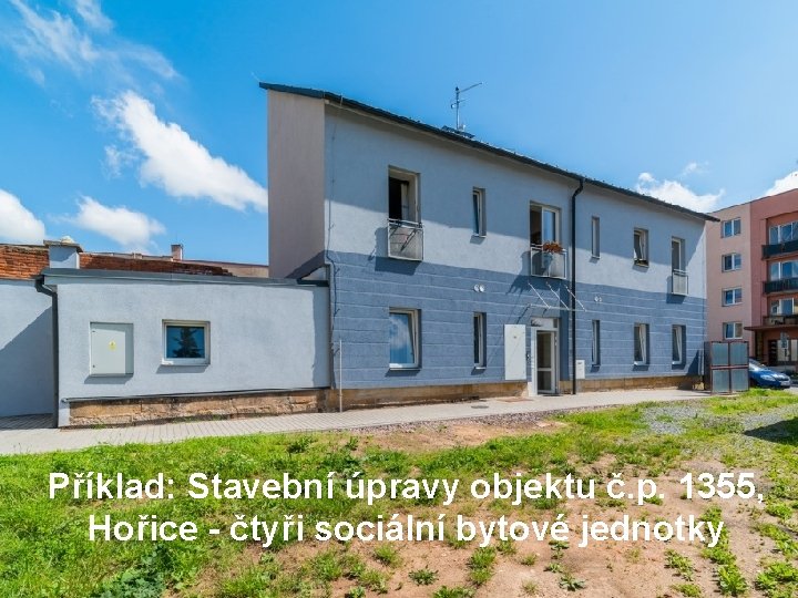 Příklad: Stavební úpravy objektu č. p. 1355, Hořice - čtyři sociální bytové jednotky 