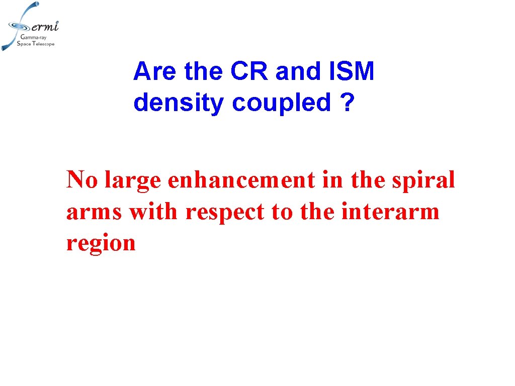 Are the CR and ISM density coupled ? No large enhancement in the spiral