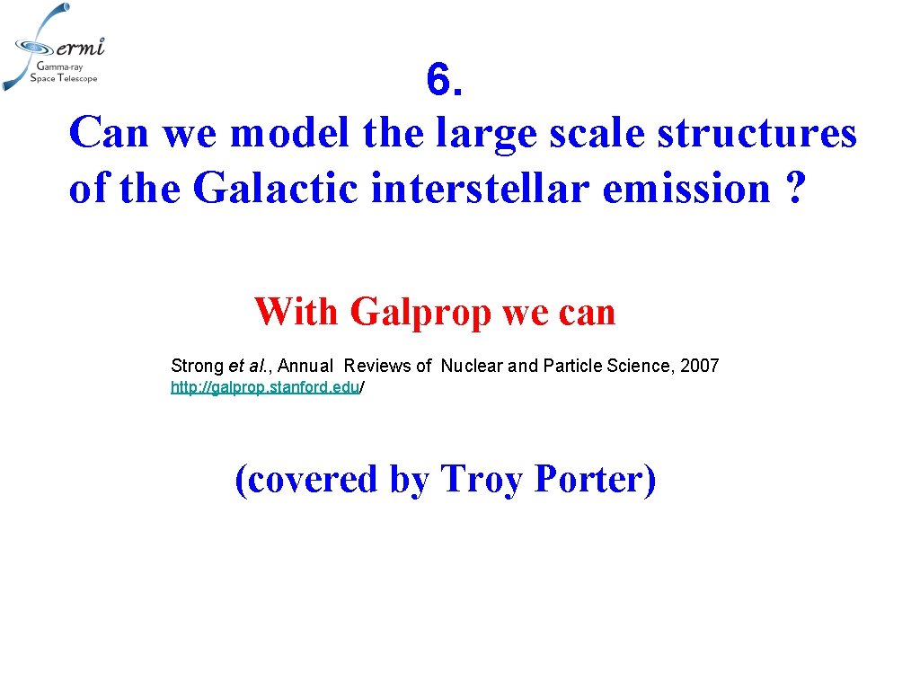 6. Can we model the large scale structures of the Galactic interstellar emission ?