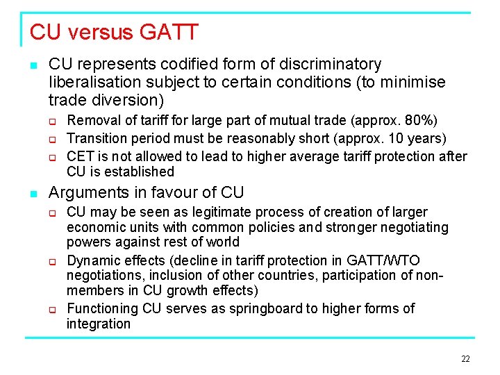 CU versus GATT n CU represents codified form of discriminatory liberalisation subject to certain