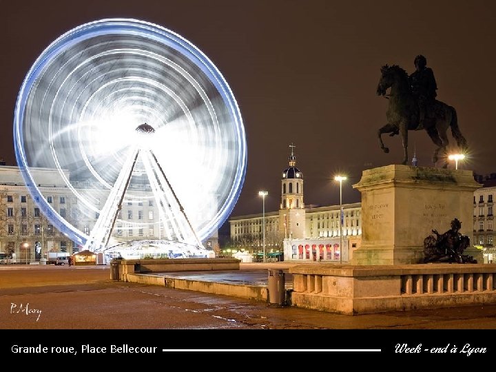 Grande roue, Place Bellecour Week - end à Lyon 