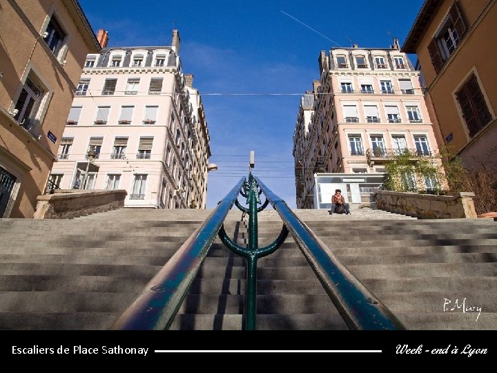 Escaliers de Place Sathonay Week - end à Lyon 