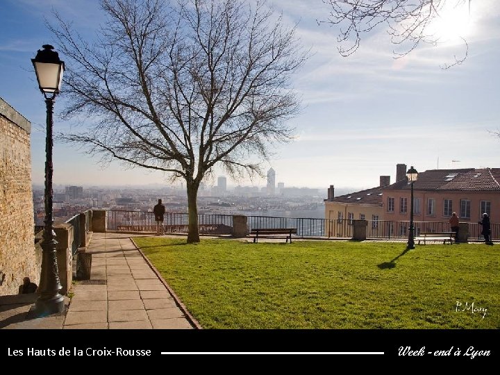 Les Hauts de la Croix-Rousse Week - end à Lyon 