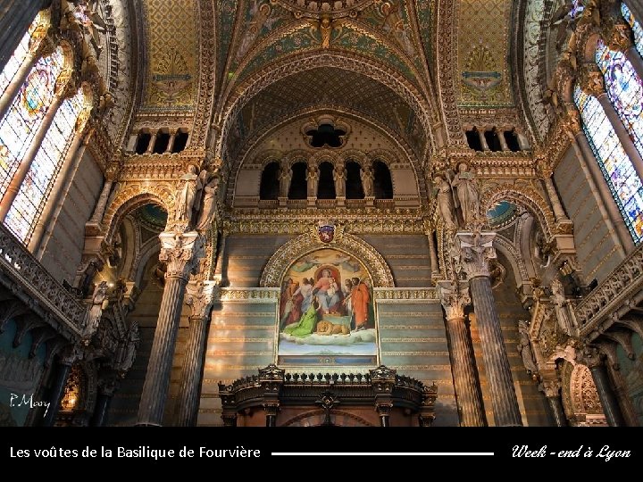 Les voûtes de la Basilique de Fourvière Week - end à Lyon 