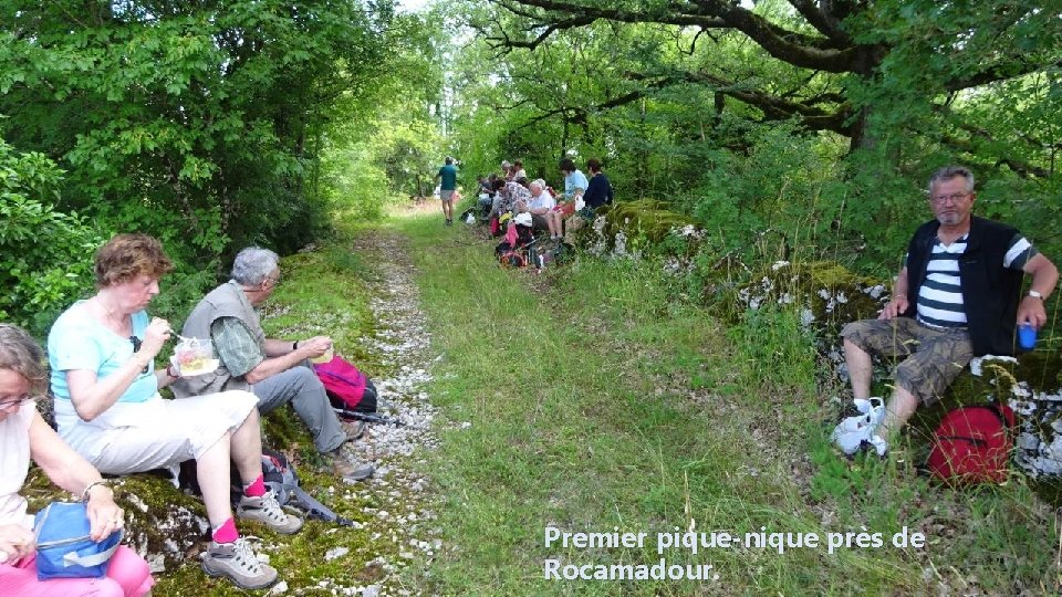 Premier pique-nique près de Rocamadour. 