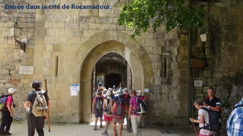 Entrée dans la cité de Rocamadour. 