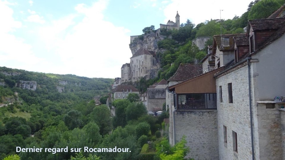 Dernier regard sur Rocamadour. 