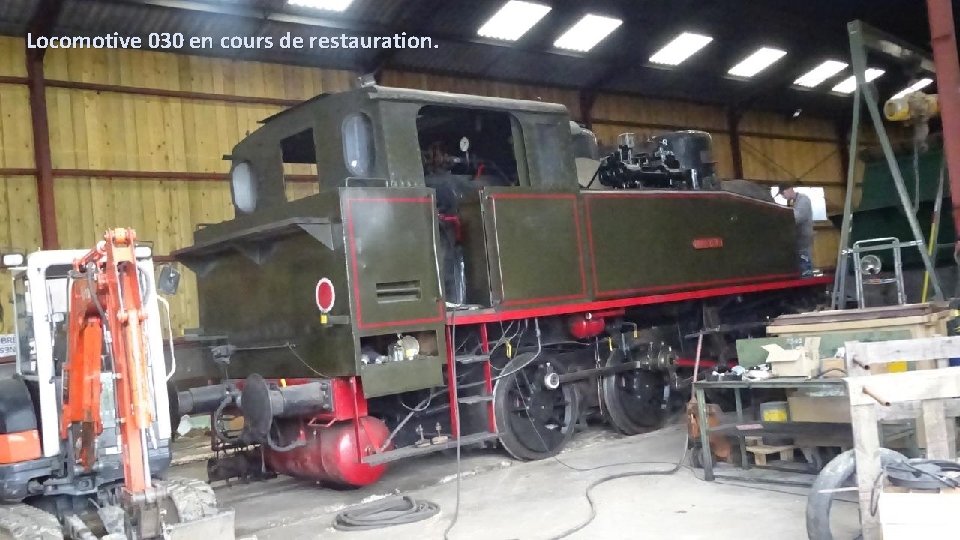 Locomotive 030 en cours de restauration. 