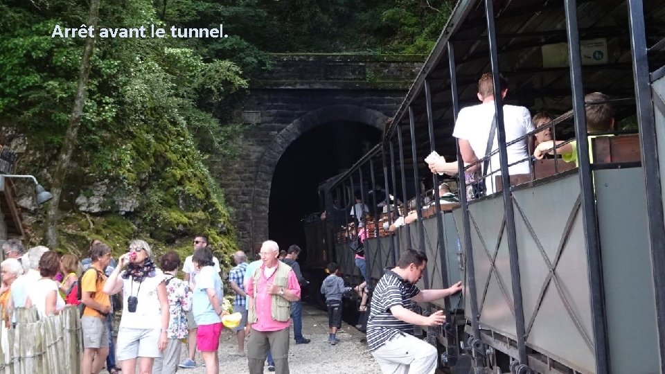 Arrêt avant le tunnel. 