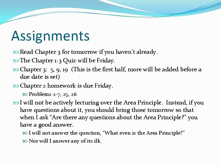 Assignments Read Chapter 3 for tomorrow if you haven’t already. The Chapter 1 -3