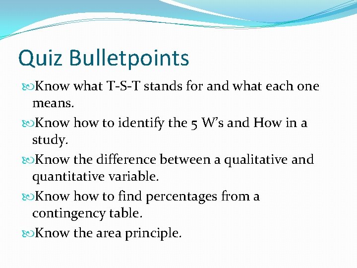 Quiz Bulletpoints Know what T-S-T stands for and what each one means. Know how
