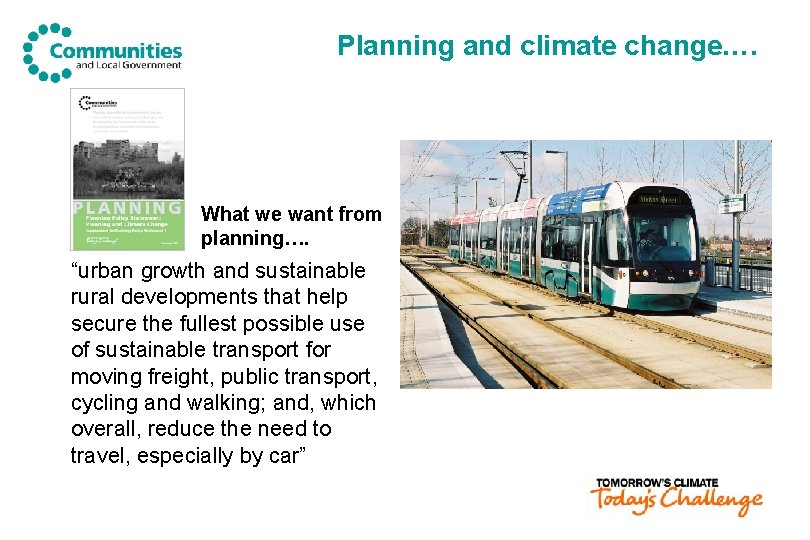 Planning and climate change…. What we want from planning…. “urban growth and sustainable rural