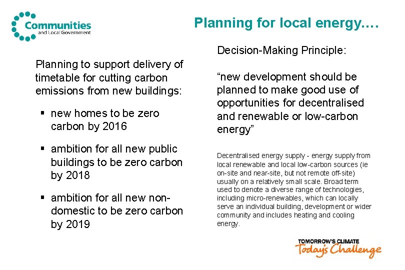 Planning for local energy…. Decision-Making Principle: Planning to support delivery of timetable for cutting