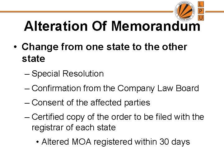 Alteration Of Memorandum • Change from one state to the other state – Special Alteration Of Memorandum • Change from one state to the other state – Special
