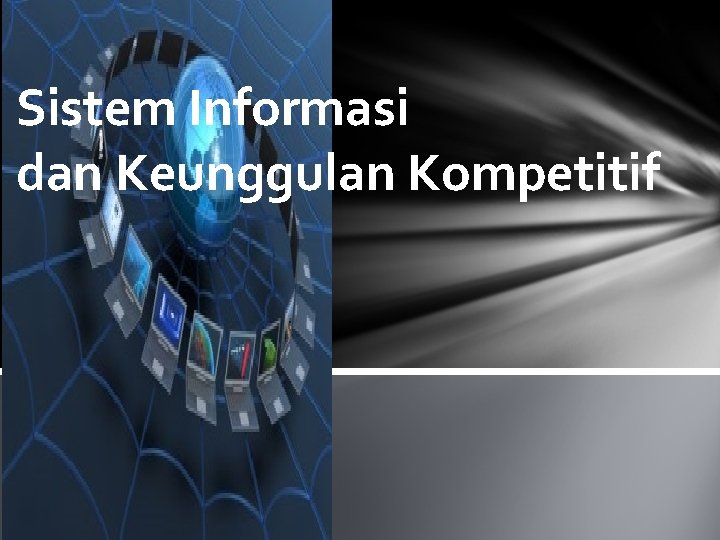 Sistem Informasi dan Keunggulan Kompetitif 