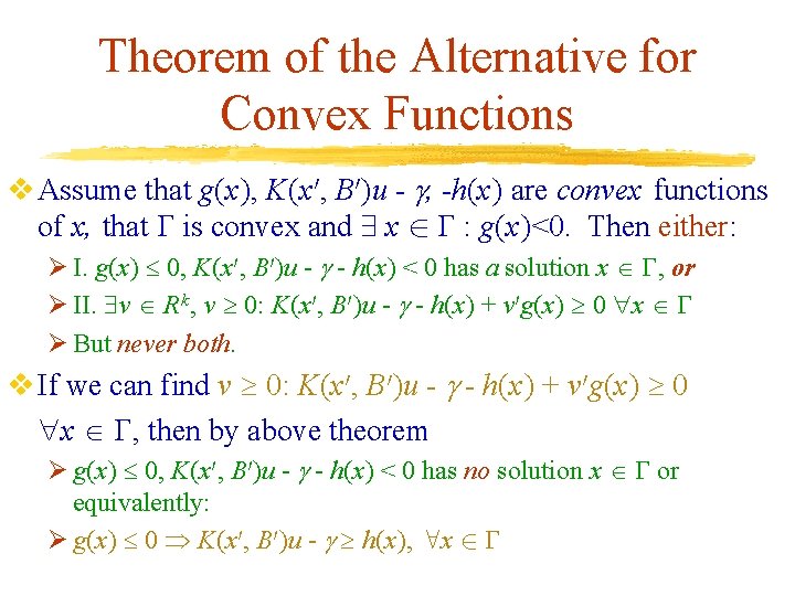 Theorem of the Alternative for Convex Functions v Assume that g(x), K(x 0, B Theorem of the Alternative for Convex Functions v Assume that g(x), K(x 0, B